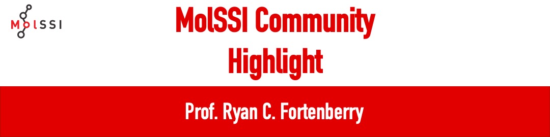 MolSSI Community Highlight: Prof. Ryan C. Fortenberry, University of Mississippi